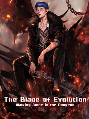 The Blade of Evolution Walking Alone In The Dungeon